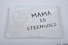 'MAMA IS STEENGOED' BETON 20X14CM