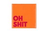 TILE OH SHIT ORANGE 10X10X1CM NM