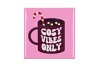 TILE COSY VIBES ONLY 10X10X1CM NM