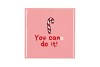 TILE YOU CANE DO IT! 10X10X1CM