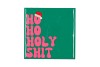 TILE HO HO HOLY SHIT 10X10X1CM NM
