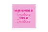 TILE WHAT HAPPENS AT GRANDMA'S PINK 10X10X1CM