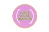PLATE ROUND I LOVE YOU SO MATCHA 18X18X2CM