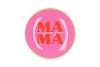 PLATE ROUND MAMA 18X18X2CM