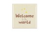 TILE WELCOME TO THE WORLD BEIGE 10X10X1CM