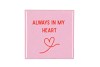 TILE ALWAYS IN MIJ HEART PINK 10X10X1CM