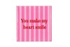 TILE YOU MAKE MY HEART SMILE PINK 10X10X1CM