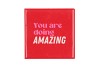 TILE YOU ARE DOING AMAZING RED 10X10X1CM