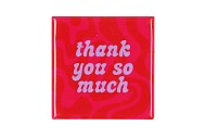 TILE THANK YOU PINK 10X10X1CM NM