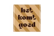 TILE HET KOMT GOED BROWN 10X10X1CM NM