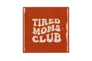 TILE TIRED MOMS CLUB BROWN 10X10X1CM NM