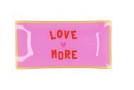 PLATE RECTANGLE LOVE MORE 20X10X2CM NM