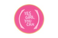 PLATE ROUND YES GIRL, YOU CAN 18X18X2CM NM