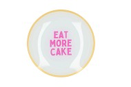 PLATE ROUND EAT MORE CAKE 18X18X2CM NM