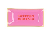 PLATE RECTANGLE SWEETEST MOM EVER 20X10X2CM NM