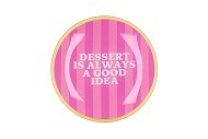PLATE ROUND DESSERT IS ALWAYS 18X18X2CM