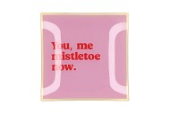 PLATE SQUARE YOU ME MISTLETOE 18X18X2CM