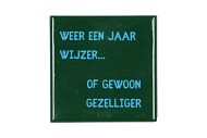 TILE WEER EEN JAAR WIJZER GREEN 10X10X1CM