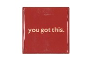 TILE YOU GOT THIS BROWN 10X10X1CM