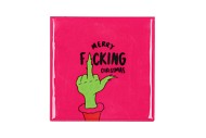 TILE MERRY FUCKING PINK 10X10X1CM