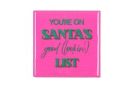 TILE YOU`RE ON SANTAS GOOD PINK 10X10X1CM