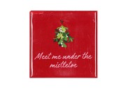 TILE MEET ME UNDER THE MISTLETOE RED 10X10X1CM