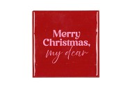 TILE MERRY CHRISTMAS MY DEAR RED 10X10X1CM