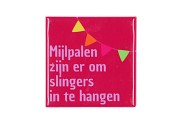 TILE MIJLPALEN ZIJN ER OM PINK 10X10X1CM