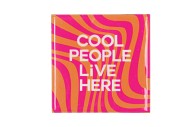 TILE COOL PEOPLE LIVE HERE ORANGE 10X10X1CM
