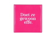 TILE DOET ZE GEWOON FF PINK 10X10X1CM
