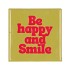 TILE BE HAPPY GREEN 10X10X1CM