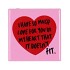 TILE I HAVE SO MUCH LOVE PINK 10X10X1CM