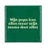 TILE MIJN PAPA MIJN MAMA GREEN 10X10X1CM