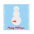 TILE HAPPY HOLIDAYS SNOWMAN 10X10X1CM