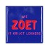 TILE WIE ZOET IS 10X10X1CM