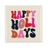 TILE HAPPY HOLI DAYS 10X10X1CM
