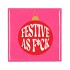 TILE FESTIVE AS F*CK 10X10X1CM NM
