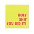 TILE HOLY SHIT YOU DID IT! YELLOW 10X10X1CM NM