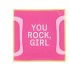 PLATE SQUARE YOU ROCK GIRL 18X18X2CM