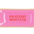 PLATE RECTANGLE SWEETEST MOM EVER 20X10X2CM