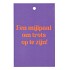 GIFT BOUQUET CARD EEN MIJLPAAL PURPLE 6X9CM P/25