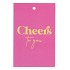 GIFT BOUQUET CARD CHEERS TO YOU PINK 6X9CM P/25