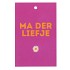 GIFT BOUQUET CARD MA DER LIEFJE FUCHSIA 6X9CM P/25