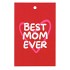 GIFT BOUQUET CARD BEST MOM EVER RED 6X9CM P/25