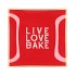 PLATE SQUARE LIVE LOVE BAKE 18X18X2CM