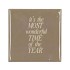TILE IT'S THE MOST WONDERFUL TIME CREAM 10X10X1CM
