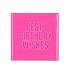 TILE BEST BIRTHDAY WISHES PINK 10X10X1CM