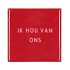 TILE IK HOU VAN ONS PINK 10X10X1CM
