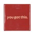 TILE YOU GOT THIS BROWN 10X10X1CM