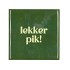 TILE LEKKER PIK GREEN 10X10X1CM
